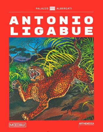 Antonio Ligabue. Ediz. a colori  - Libro Moebius 2024 | Libraccio.it