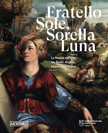Fratello sole, sorella luna. La natura nell'arte tra Beato Angelico, Leonardo e Corot. Catalogo della mostra (Perugia, 15 marzo-15 giugno 2025). Ediz. illustrata  - Libro Moebius 2025 | Libraccio.it