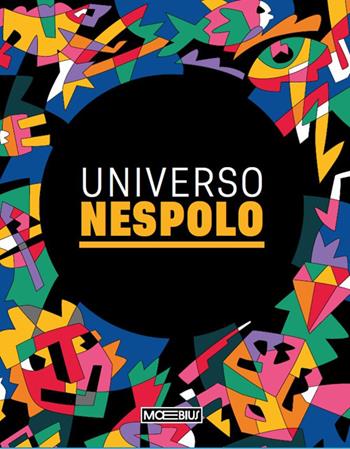 Universo Nespolo. Ediz. italiana e inglese - Sandro Parmiggiani - Libro Moebius 2025 | Libraccio.it