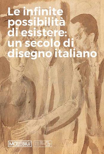 Le infinite possibilità di esistere: un secolo di disegno italiano  - Libro Moebius 2025 | Libraccio.it