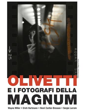 Olivetti e i fotografi della Magnum. Ediz. italiana e inglese  - Libro Moebius 2025 | Libraccio.it
