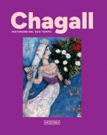 Chagall. Testimone del suo tempo. Ediz. illustrata  - Libro Moebius 2025 | Libraccio.it