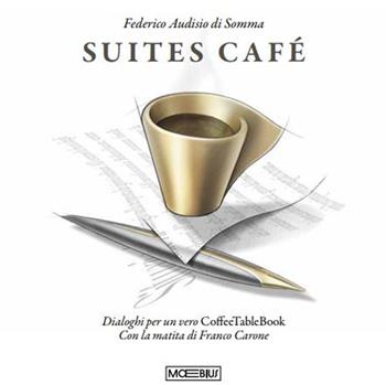 Suites café. Dialoghi per un vero CoffeTableBook  - Libro Moebius 2025 | Libraccio.it