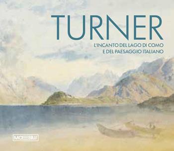 Turner. L'incanto del Lago di Como e del paesaggio italiano. Ediz. bilingue  - Libro Moebius 2026 | Libraccio.it