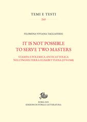 It is not possible to serve two masters. Stampa e polemica anticattolica nell'Inghilterra elisabettiana (1570-1588)