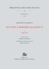 Lettere a Bonomo Algarotti. Vol. 1: 1729-1738