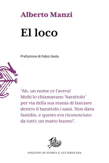 El loco - Alberto Manzi - Libro Edizioni di Storia e Letteratura 2025, Il tempo ritrovato | Libraccio.it