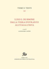 Luigi G. De Simone. Dalla Terra d'Otranto all'Italia unita