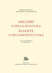 Arcadio o della scultura-Eliante o dell’architettura
