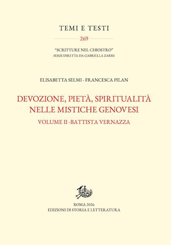 Devozione, pietà, spiritualità nelle mistiche genovesi. Vol. 2: Battista Vernazza - Elisabetta Selmi, Francesca Pilan - Libro Edizioni di Storia e Letteratura 2026, Temi e testi | Libraccio.it