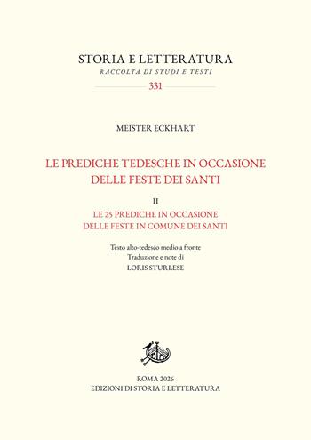Le prediche tedesche in occasione delle feste dei santi. Vol. 2: Le 25 prediche in occasione delle feste in comune dei santi - Meister Eckhart - Libro Edizioni di Storia e Letteratura 2026, Storia e letteratura | Libraccio.it