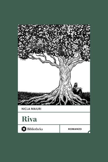 Riva - Nicla Maiuri - Libro Bibliotheka Edizioni 2025, Open | Libraccio.it