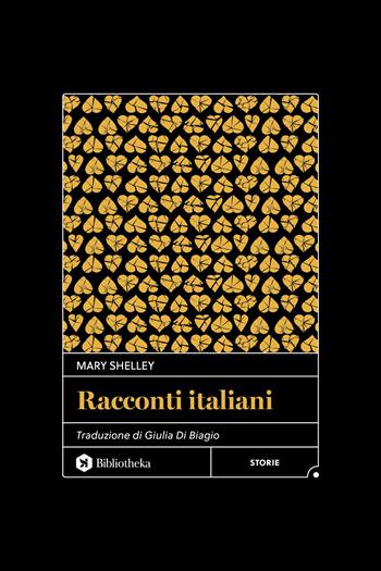 Racconti italiani - Mary Shelley - Libro Bibliotheka Edizioni 2026, Classici | Libraccio.it