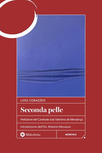 Seconda pelle - Luigi Corazzesi - Libro Bibliotheka Edizioni 2025, Pop | Libraccio.it