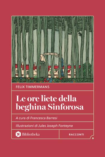 Le ore liete della beghina Sinforosa - Felix Timmermans - Libro Bibliotheka Edizioni 2026, Formiche | Libraccio.it