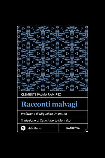 Racconti malvagi - Clemente Palma - Libro Bibliotheka Edizioni 2026, Classici | Libraccio.it