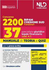 Concorso 2200 posti Coesione Sud. Manuale + quiz per Profilo 37 posti specialista giuridico legale finanziario (cod.A1). Nuova ediz. Con software di simulazione