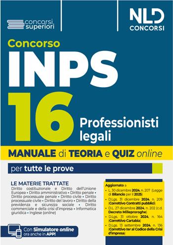 Concorso INPS 16 Avvocati Professionisti Legali (ampliato a 43 posti). Manuale teoria + quiz online per tutte le prove  - Libro Nld Concorsi 2025 | Libraccio.it