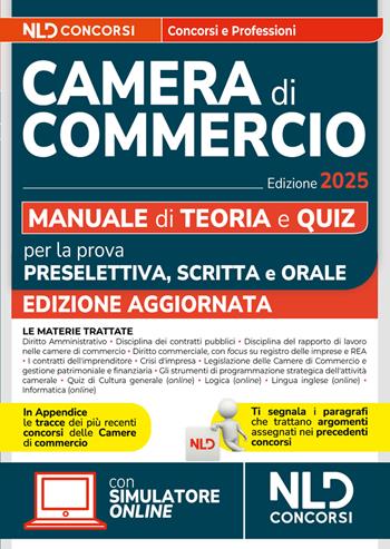 Concorsi Camera di Commercio. Manuale per la prova preselettiva, scritta e orale 2025 per tutti i profili.  - Libro Nld Concorsi 2025 | Libraccio.it