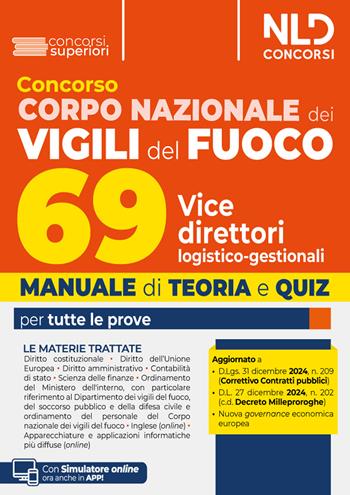Concorso Vigili del fuoco 69 vice direttori logistico-direzionali. Manuale di teoria e quiz per tutte le prove del concorso. Con software di simulazione  - Libro Nld Concorsi 2025 | Libraccio.it