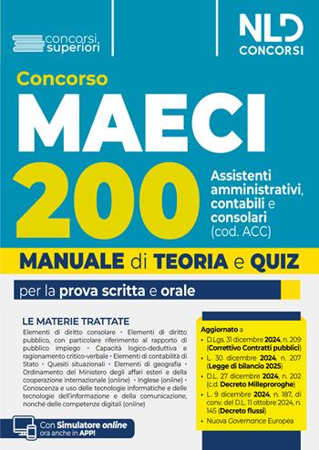 Concorso 200 Assistenti amministrativi contabili consolari MAECI (cod. ACC). Teoria e quiz per tutte le prove del concorso. Con simulatore online  - Libro Nld Concorsi 2025, Concorsi superiori | Libraccio.it