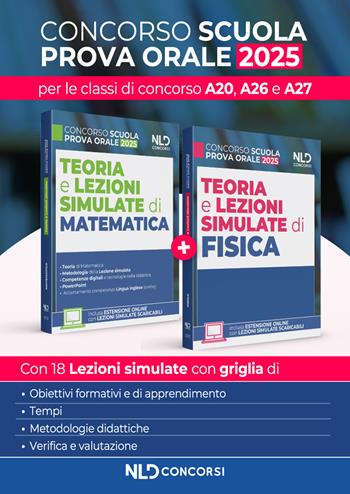 Concorso Scuola. Teoria e lezioni simulate di Matematica e Fisica 2025 per le classi di concorso A20, A26, A27. Con estensione online - L. De Michele - Libro Nld Concorsi 2025 | Libraccio.it