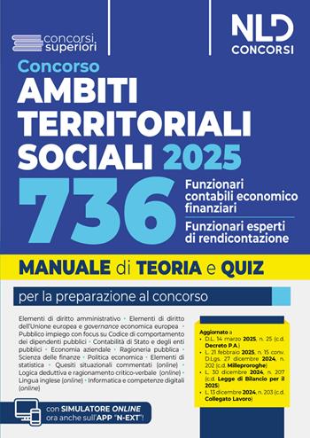 Manuale Concorso ATS, Ambiti Territoriali Sociali, per 736 funzionari contabili-economico finanziario/funzionario esperto di rendicontazione. Teoria e Quiz 2025. Con simulatore online  - Libro Nld Concorsi 2025, Concorsi superiori | Libraccio.it