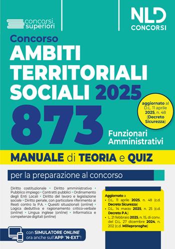 Concorso ATS (Ambiti Territoriali Sociali) per 873 Funzionari amministrativi. Manuale con teoria e quiz 2025.  - Libro Nld Concorsi 2025 | Libraccio.it