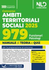Manuale concorso ATS, Ambiti Territoriali Sociali, per 979 posti da Funzionario Psicologo. Teoria e quiz 2025. Con espansione online