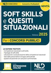 Soft skills e quesiti situazionali per i concorsi pubblici. Manuale per tutti i concorsi 2025