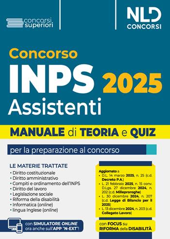 Concorso INPS per assistenti diplomati. Manuale teoria e quiz 2025. Con simulatore online  - Libro Nld Concorsi 2025, Concorsi superiori | Libraccio.it