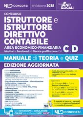 Manuale istruttore e istruttore direttivo contabile area economico finanziaria cat. C-D con teoria e quiz e raccolta precedenti tracce. Con software di simulazione