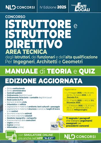 Istruttore e Istruttore Direttivo dell'area tecnica negli Enti Locali. Manuale di teoria e quiz per tutti i concorsi. Ediz. 2025.  - Libro Nld Concorsi 2025 | Libraccio.it