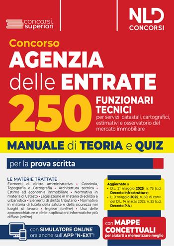 Concorso agenzia delle entrate per 250 funzionari tecnici. Manuale con teoria e quiz per tutte le prove. Nuova ediz. Con simulatore online  - Libro Nld Concorsi 2025 | Libraccio.it
