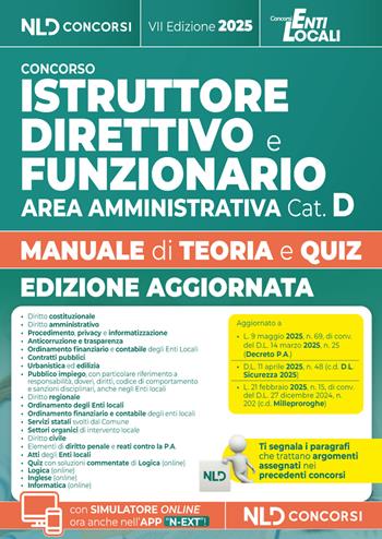 Istruttore direttivo e Funzionario dell'area amministrativa cat. D. Manuale con teoria e quiz per tutti i concorsi negli enti locali. Edizione 2025.  - Libro Nld Concorsi 2025 | Libraccio.it
