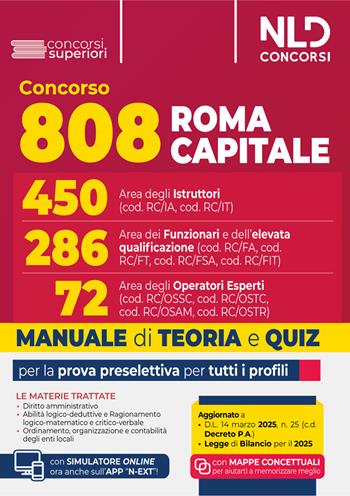 Concorso 808 posti Roma Capitale. Area degli istruttori, dei funzionari e dell'alta qualificazione e degli operatori esperti. Manuale per la preparazione per la prova preselettiva per tutti i profili con teoria e quiz. Nuova ediz.  - Libro Nld Concorsi 2025 | Libraccio.it