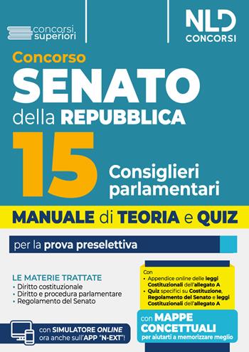 Manuale concorso Senato della Repubblica per 15 consiglieri parlamentari per la prova preselettiva.  - Libro Nld Concorsi 2025 | Libraccio.it