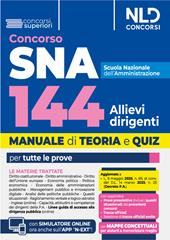 Concorso SNA per 144 Allievi. Manuale per la preparazione al concorso con teoria e quiz per tutte le prove. 2025. Con software di simulazione