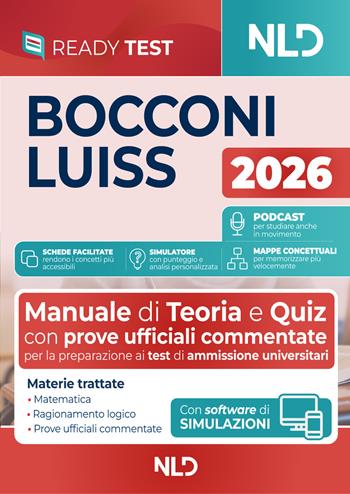 Test Bocconi Luiss 2026 2027. Manuale di teoria e quiz per la preparazione ai test di ammissione universitari con prove ufficiali commentate, con podcast, schede facilitate e mappe concettuali.  - Libro Nld Concorsi 2026 | Libraccio.it