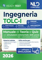 Test Ingegneria TOLC-I. Manuale di teoria e quiz per la preparazione ai test di ammissione universitari per le facoltà di Ingegneria. Con software di simulazione