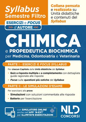 Chimica e propedeutica biochimica. Syllabus semestre filtro medicina. Esercizi e focus d'autore. Con simulatore online  - Libro Nld Concorsi 2025 | Libraccio.it