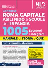 Concorso Roma Capitale 1005 educatori ed insegnanti asili nido e scuola d'infanzia. Manuale di teoria e quiz per la preparazione al concorso. Con espansione online