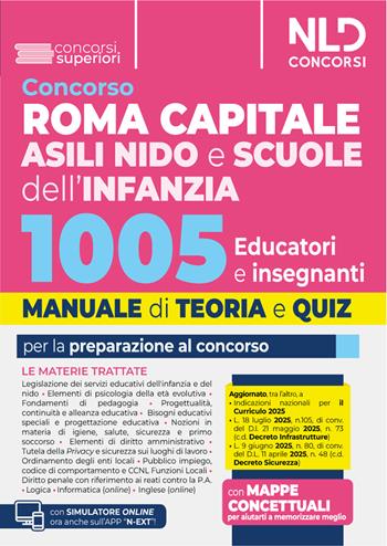 Concorso Roma Capitale 1005 educatori ed insegnanti asili nido e scuola d'infanzia. Manuale di teoria e quiz per la preparazione al concorso.  - Libro Nld Concorsi 2025 | Libraccio.it