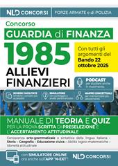 Concorso 1985 allievi finanzieri Guardia di Finanza 2025. Manuale di teoria e quiz con tutte le materie per la prova scritta