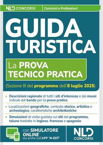 Abilitazione Guida Turistica. Manuale per la prova tecnico pratica  - Libro Nld Concorsi 2025 | Libraccio.it