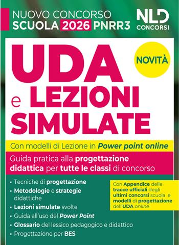UDA e lezioni simulate 2026. Guida pratica per tutte le classi di concorso scuola Pnrr3  - Libro Nld Concorsi 2025 | Libraccio.it