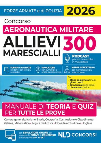 Concorso allievi marescialli aeronautica militare. Manuale di teoria e quiz per tutte le prove 2026.  - Libro Nld Concorsi 2025 | Libraccio.it