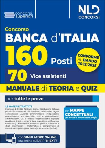 Concorso Banca d'Italia 160 posti, 70 vice assistenti. Manuale di teoria e quiz per tutte le prove  - Libro Nld Concorsi 2025 | Libraccio.it