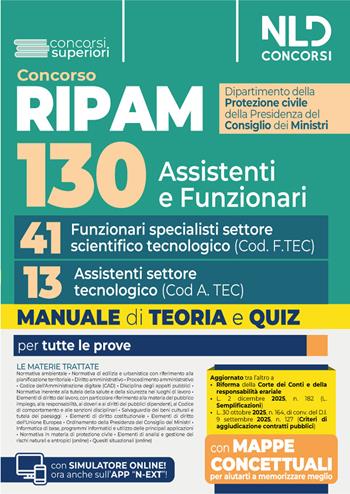 Concorso Ripam per 130 posti protezione civile. Manuale per i profili di 41 funzionari specialisti di settore scientifico tecnologico (Cod. F.TEC) e 13 assistenti di settore tecnologico (Cod. A.TEC), teoria e quiz.  - Libro Nld Concorsi 2026 | Libraccio.it