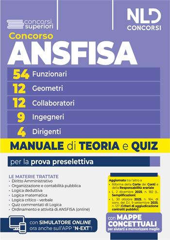Concorso ANSFISA 54 funzionari 12 geometri 12 collaboratori 9 ingegneri 4 dirigenti. Manuale di teoria e quiz per la prova preselettiva. Nuova ediz.  - Libro Nld Concorsi 2026, Concorsi superiori | Libraccio.it